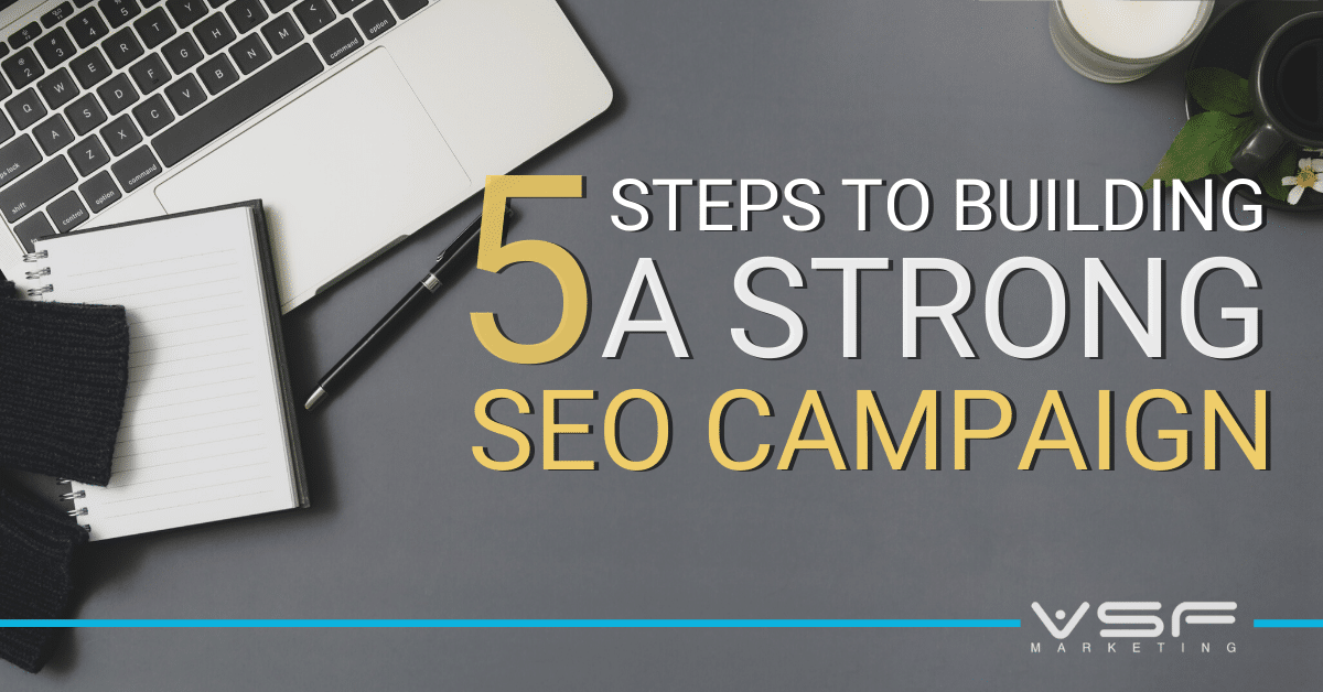 Steps to build a successful SEO campaign | VSF Marketing